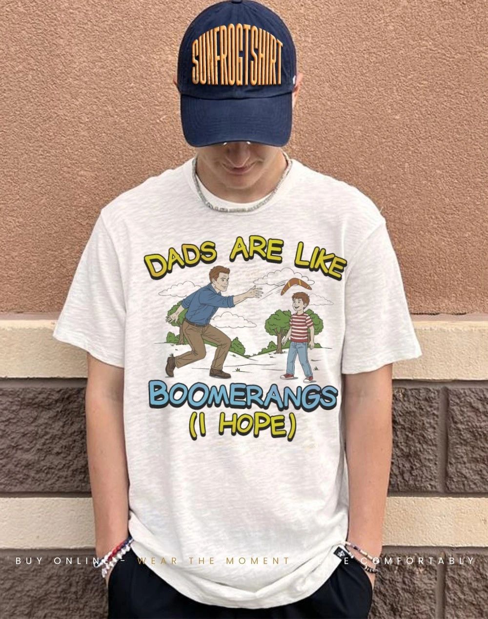 Dads are like boomerangs I hope shirt