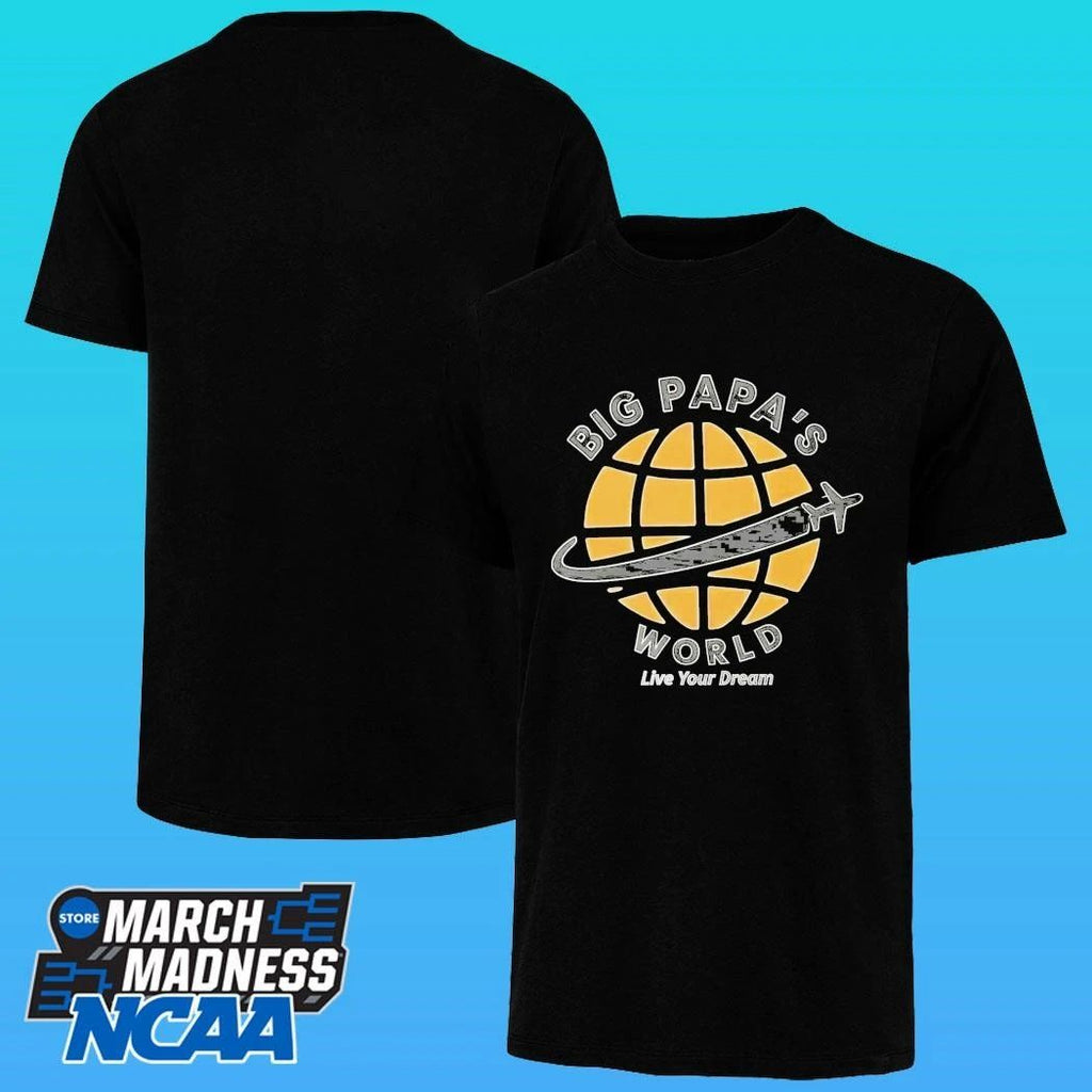 Big Papa’s World Live Your Dream Shirt