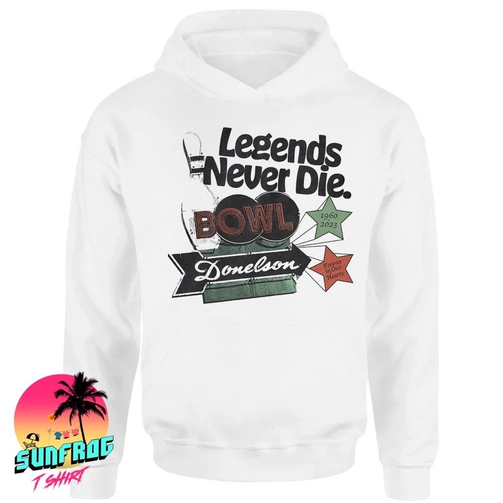 Donelson Bowl legends never die forever in our hearts shirt