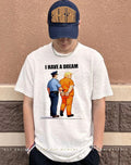 I have a dream Trump arrested by police shirt