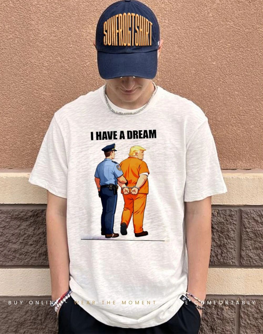 I have a dream Trump arrested by police shirt