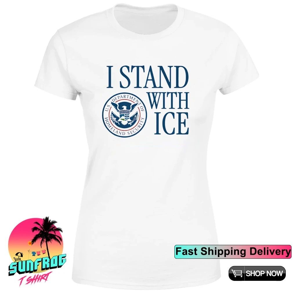 I Stand With Ice US Department of Homeland Security 2026 logo shirt