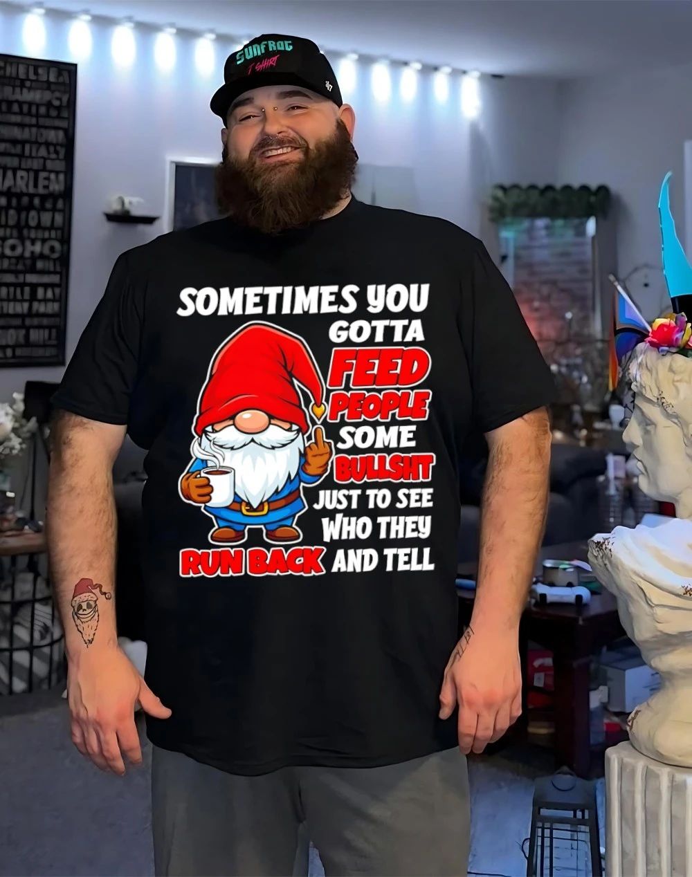 Gnome sometimes you gotta feed people some bullshit see they run back and tell shirt