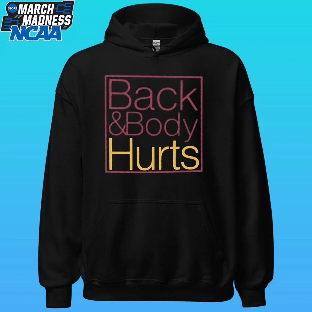 Back & Body Hurts Shirt