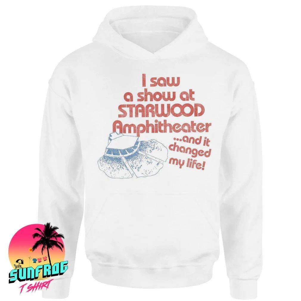 I saw a show at starwood amphitheater and it changed my life shirt