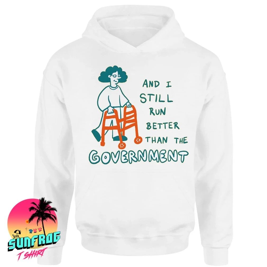 Grandma and I still run better than the government shirt