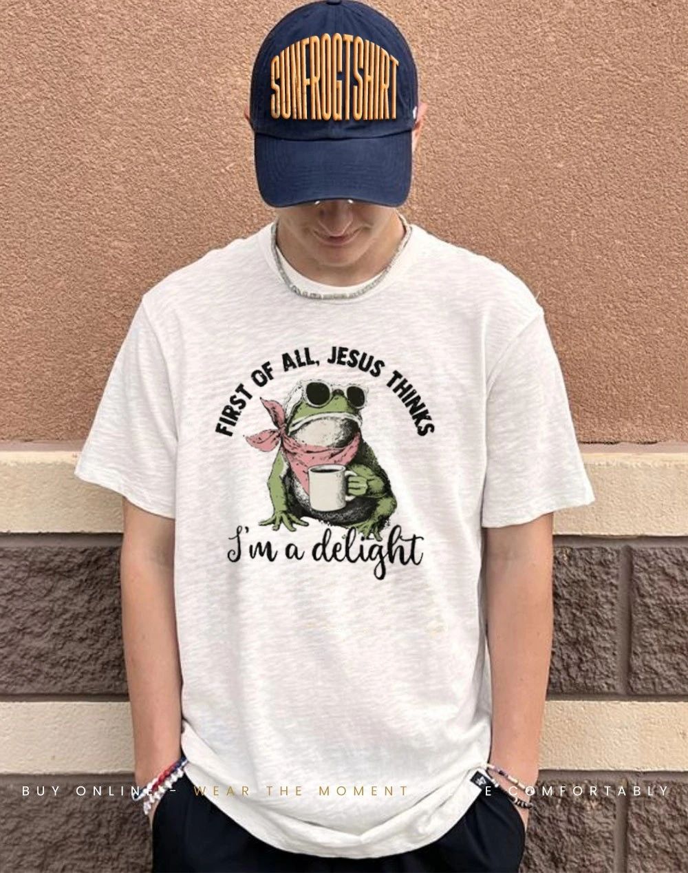 Frog First Of All Jesus Thinks I’m A Delight shirt