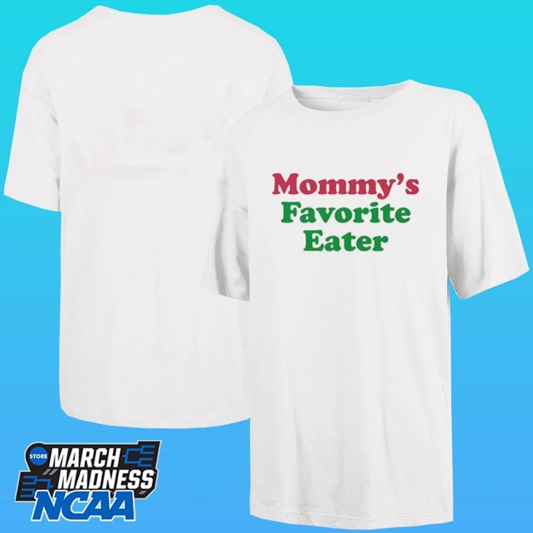 Mommy’s Favorite Eater Shirt