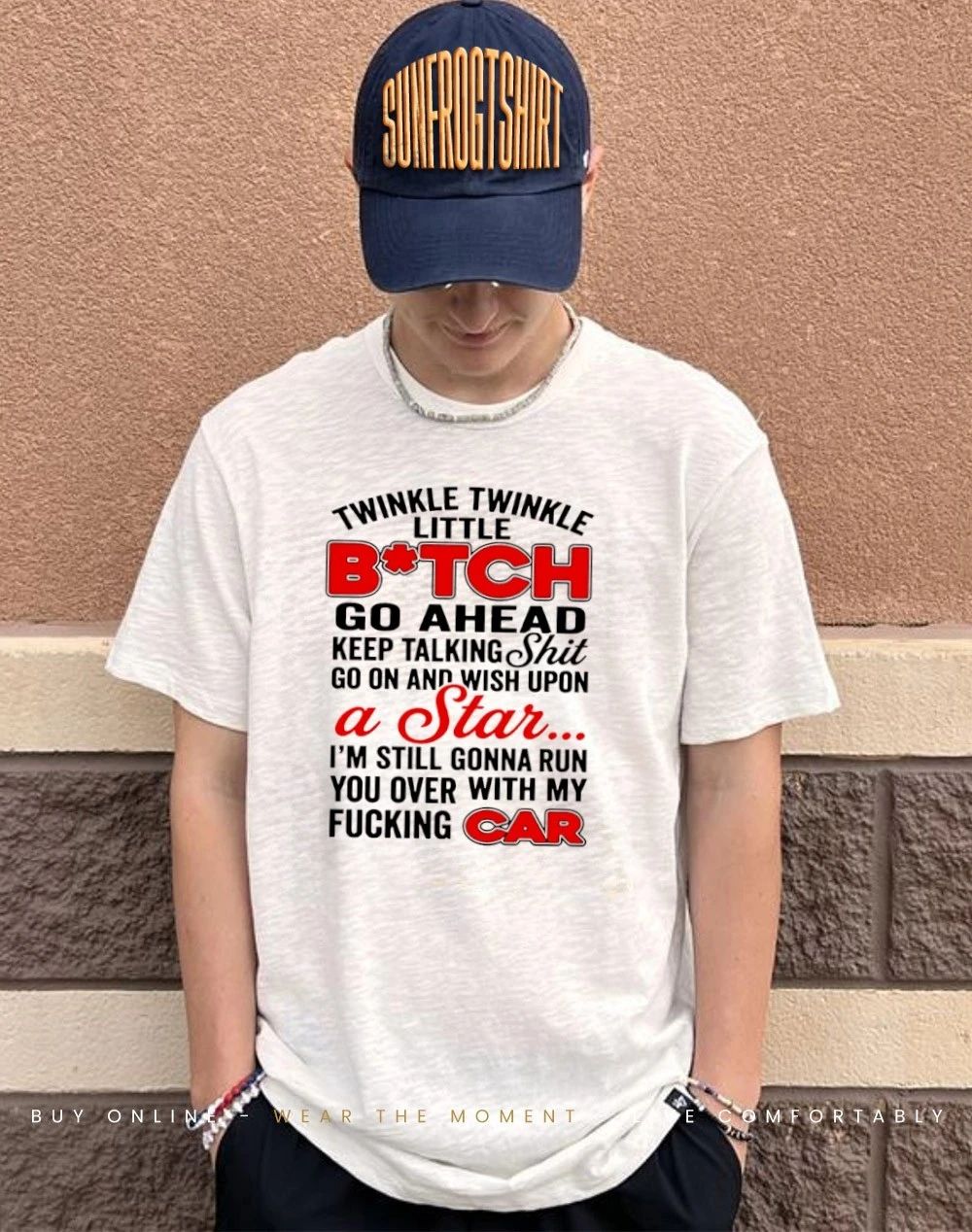 Twinkle twinkle little bitch go ahead keep talking shit go on and wish upon a Star shirt