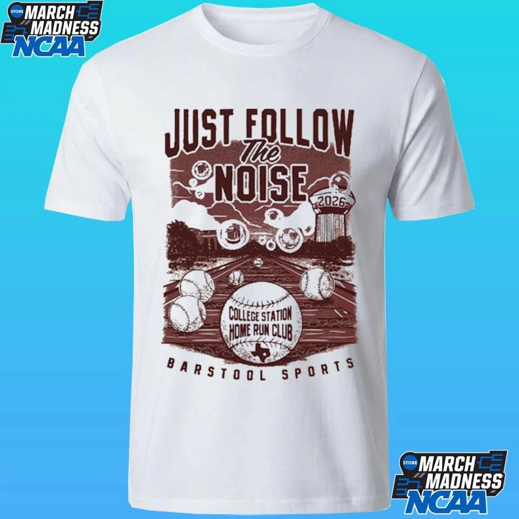 Just Follow The Noise College Station Home Run Club Barstool Sports Shirt