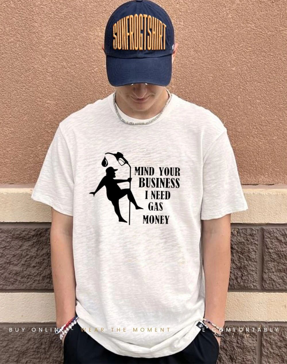 Mind your business I need gas money shirt