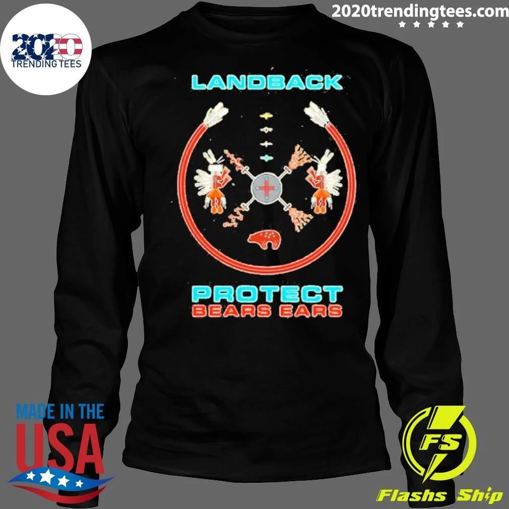 Landback Protect Bears Ears Indigenous Rights Shirt