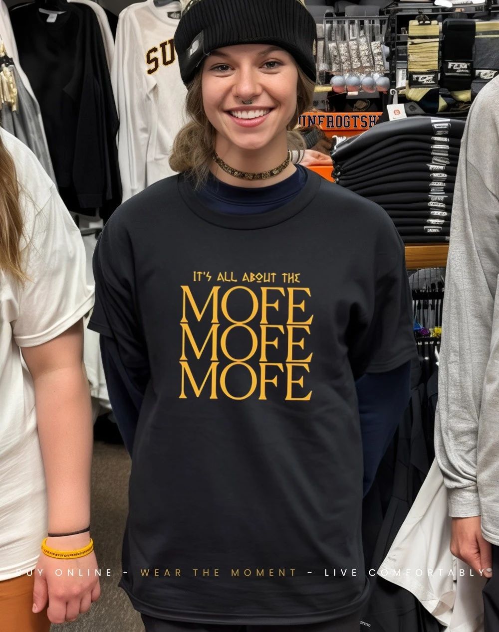 It’s all about the mofe shirt