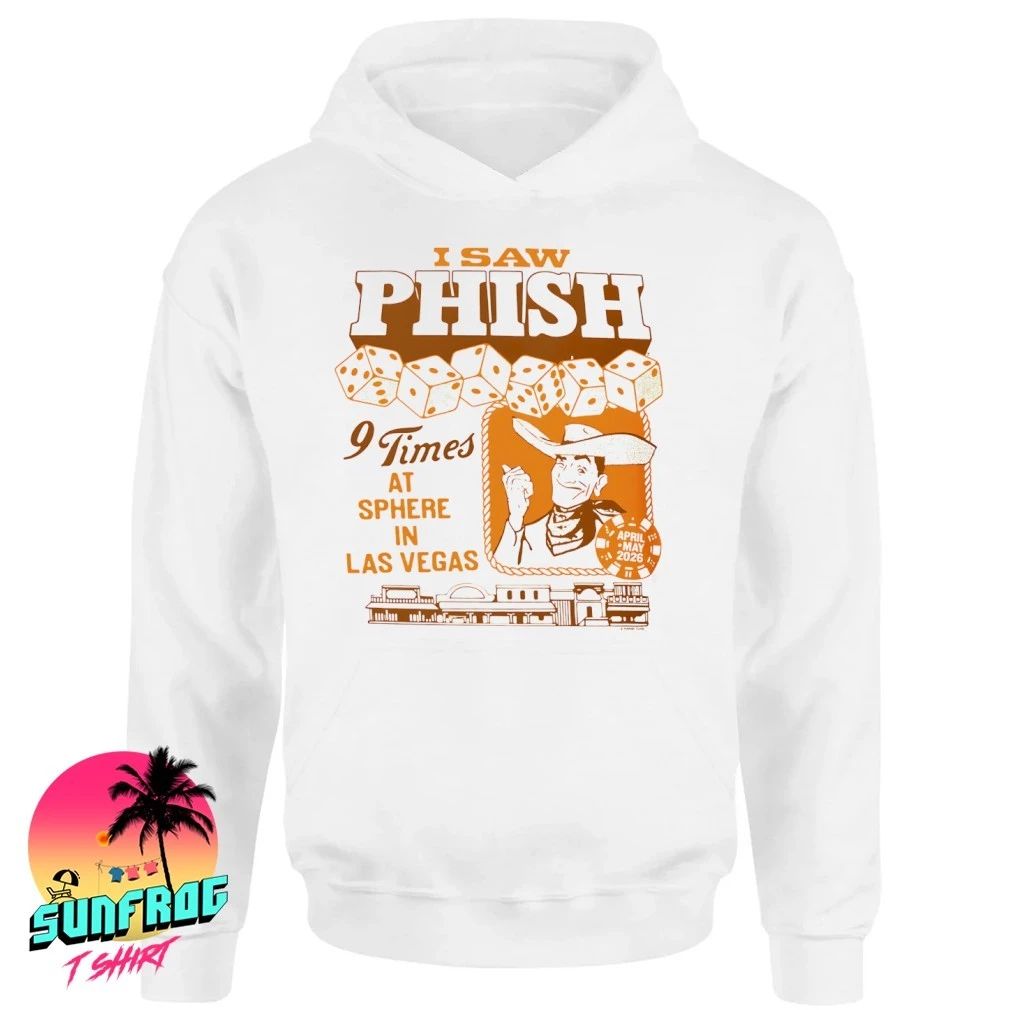 Phish Dry Goods Sphere I Saw Phish 9 Times At Sphere In Las Vegas shirt