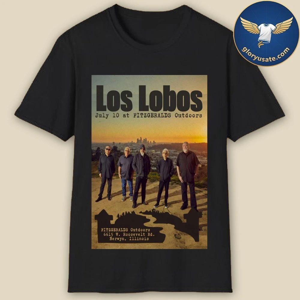 Los Lobos Tour Berwyn IL July 10 2026 Poster Shirt