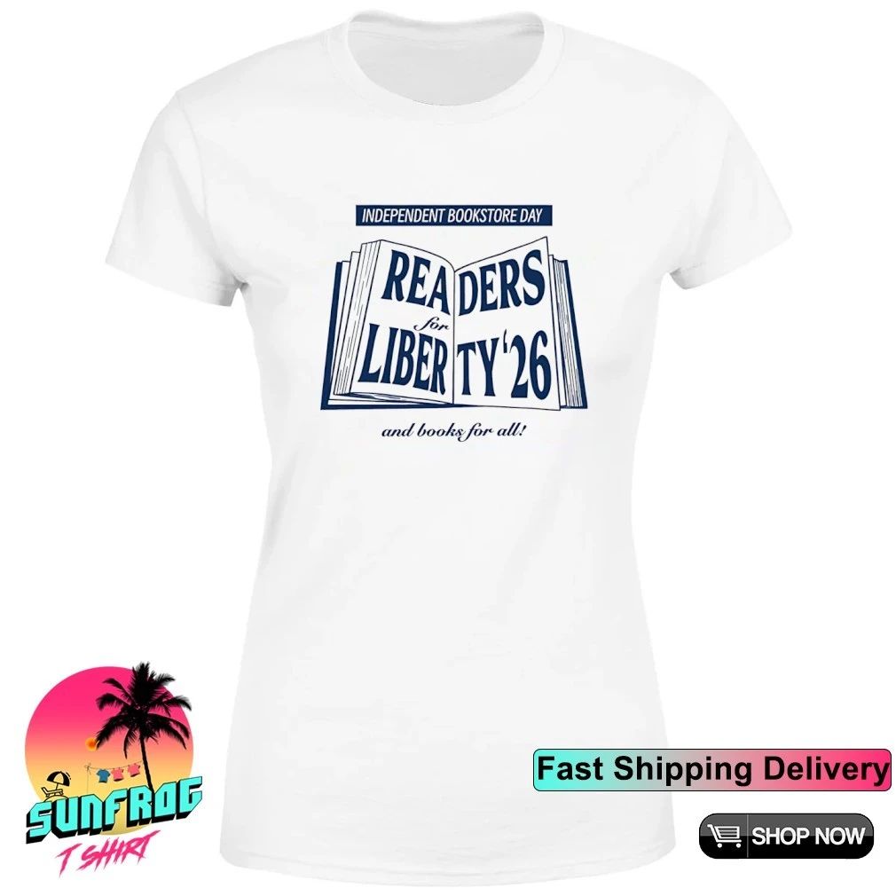Independent Bookstore Day Readers for Liberty and Books for All shirt