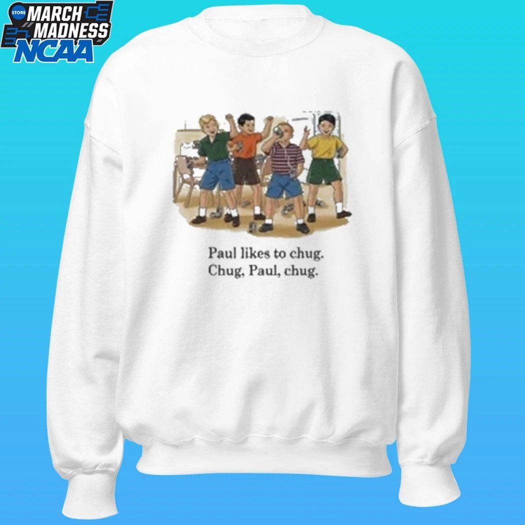 Paul Likes To Chug Chug Paul Chug Shirt