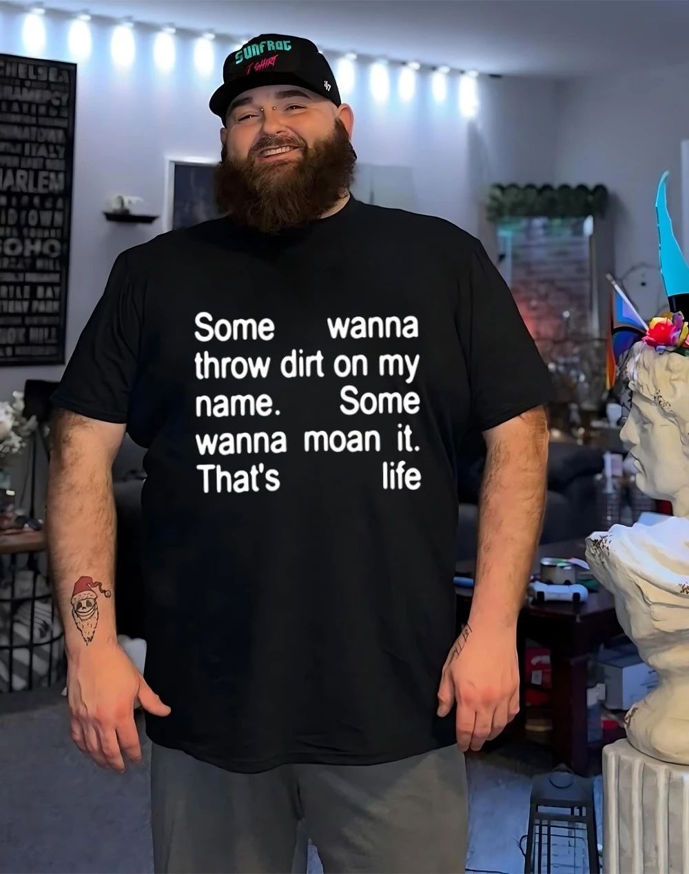 Some wanna throw dirt on my name some wanna mean it that’s life shirt