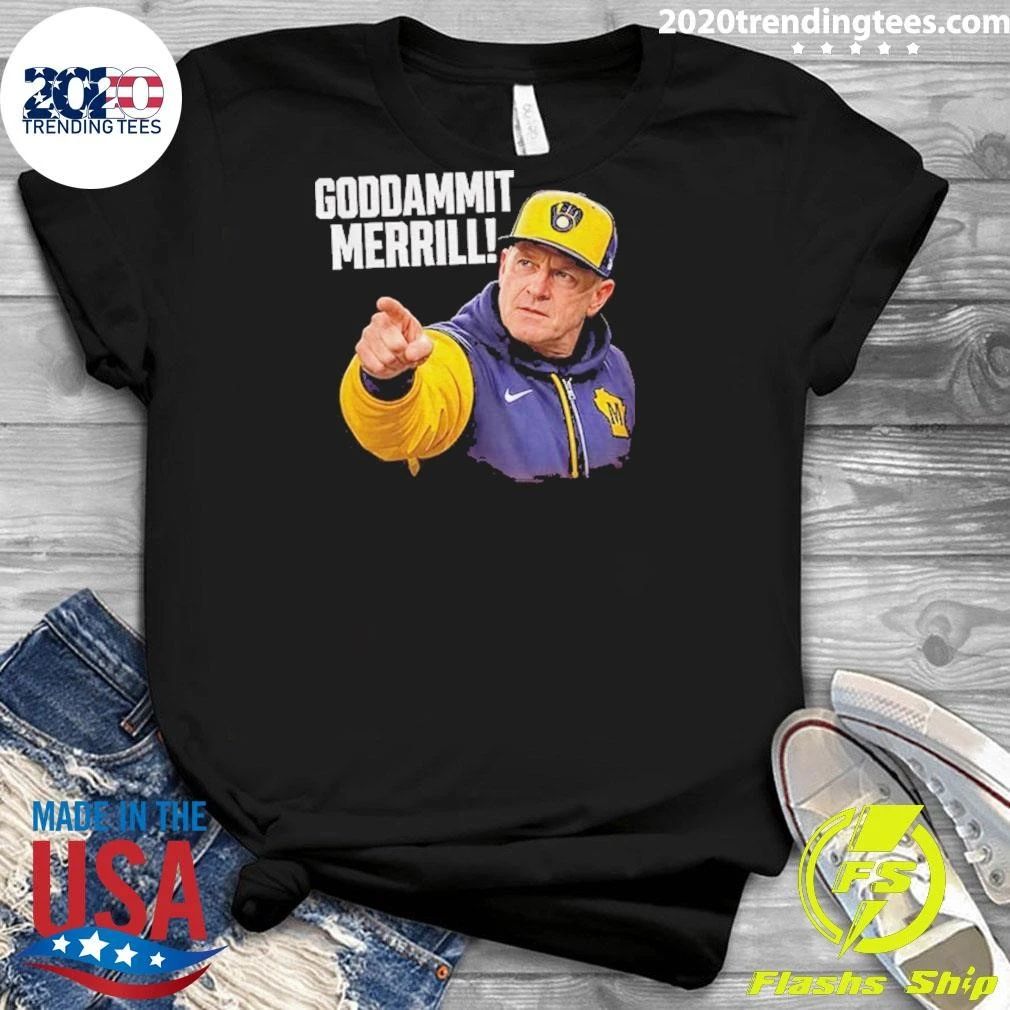 Pat Murphy Milwaukee’s Baseball Coach Goddammit Merrill Shirt