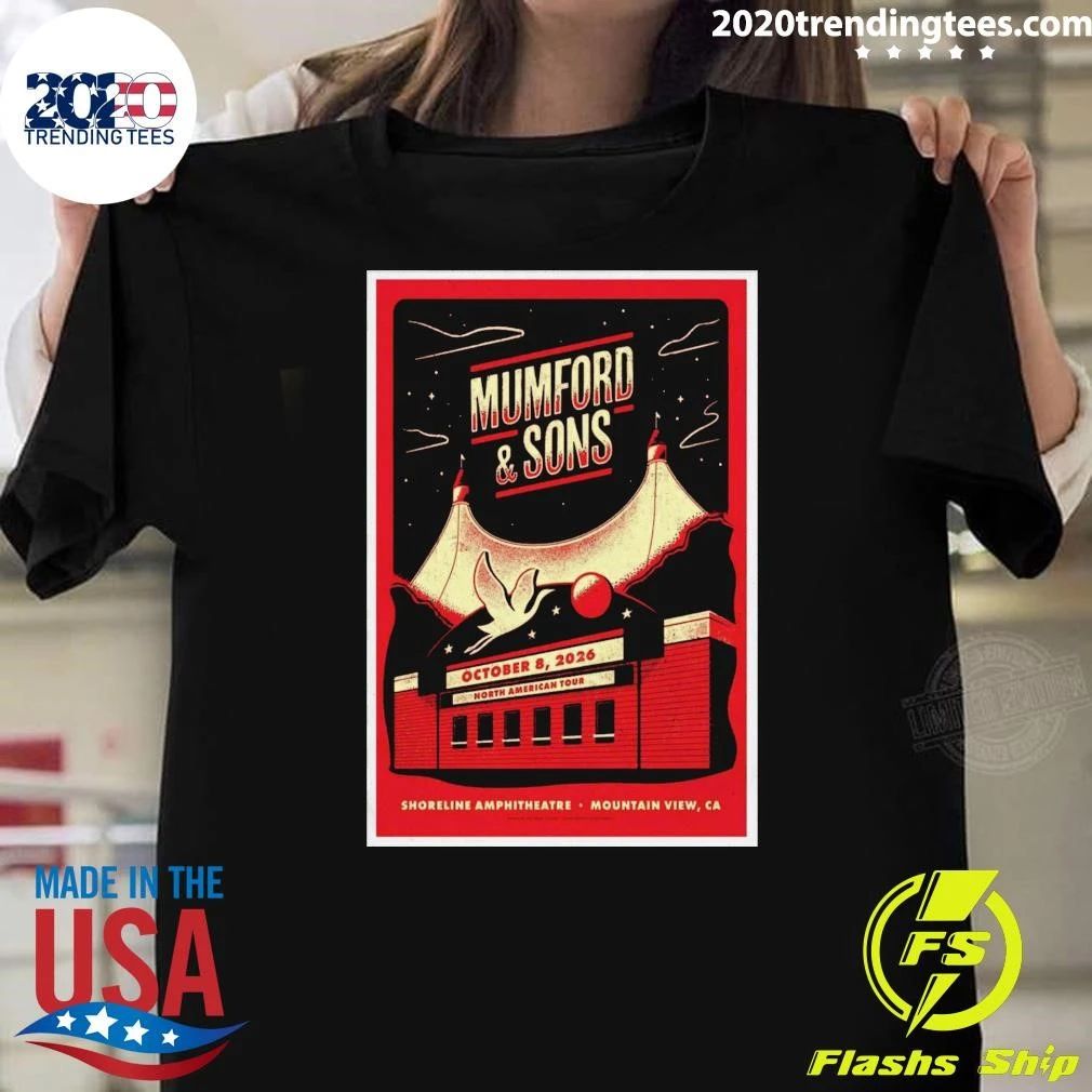 Mumford And Sons Mountain View CA Event Poster At Shoreline Amphitheatre In Mountain View CA On October 8 2026 Shirt