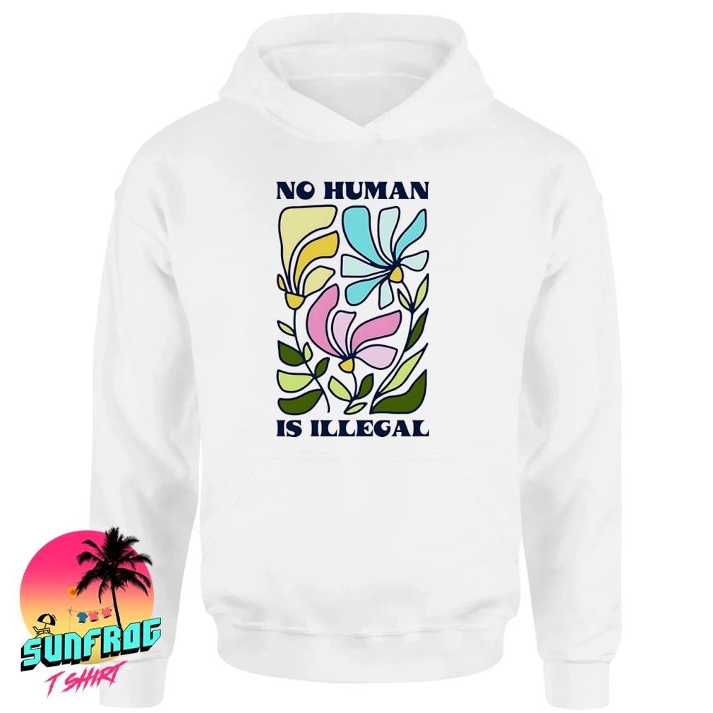 No Human Is Illegal Flowers 2026 shirt