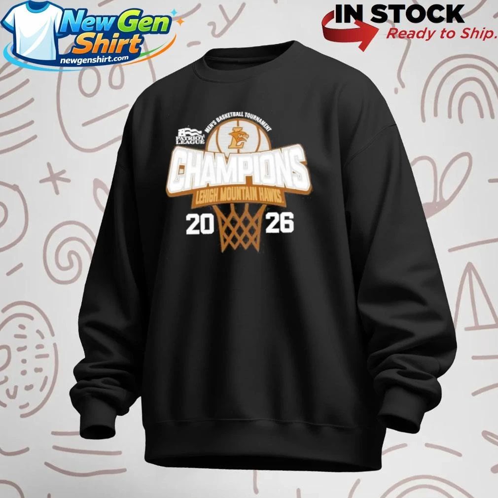 Lehigh Mountain Hawks 2026 Patriot League Men’s Basketball Tournament Champions Shirt