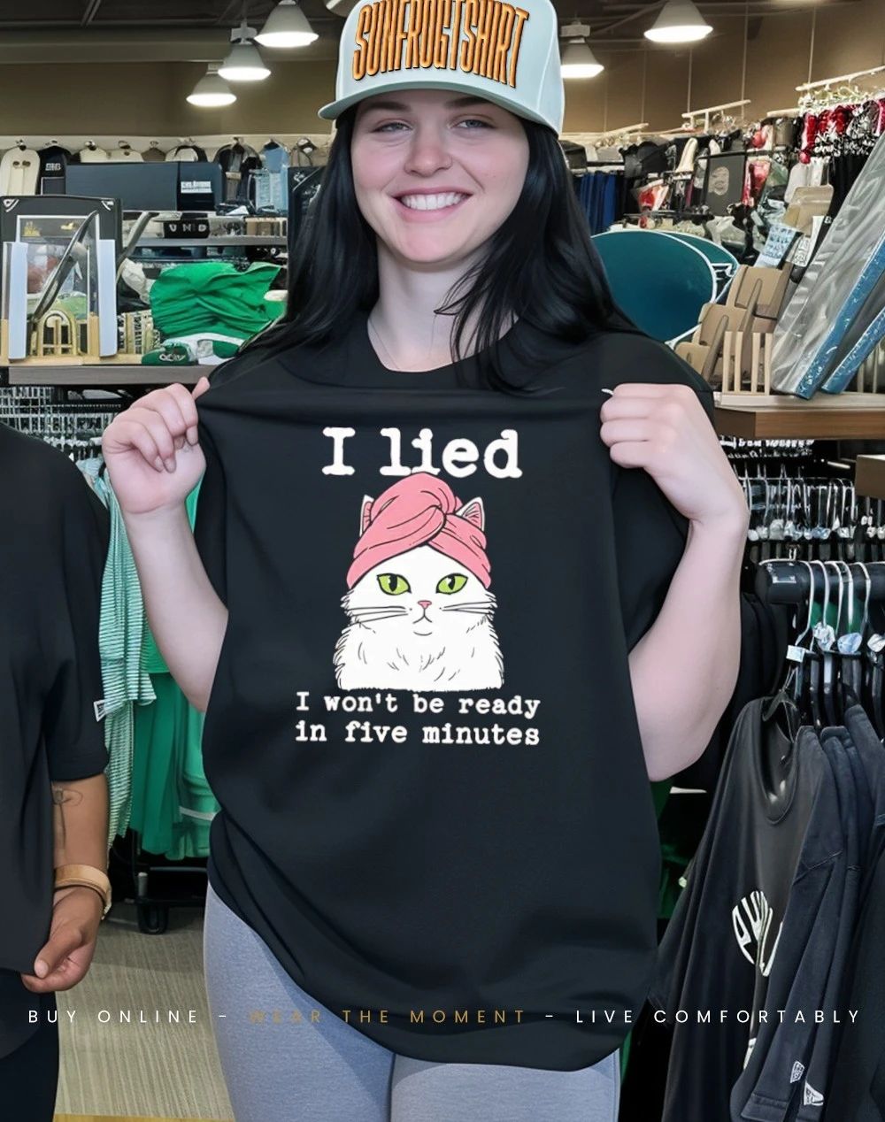 Cat I Lied I Won’t Be Ready In Five Minutes Shirt