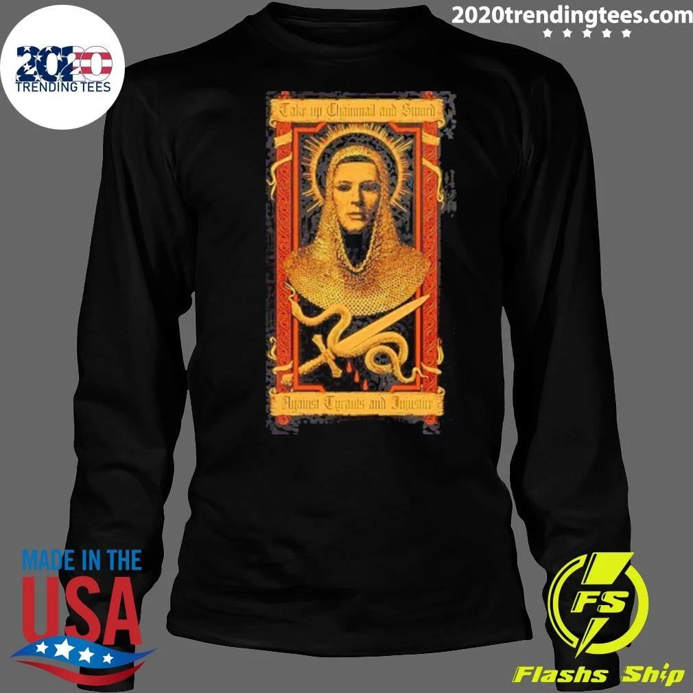 Take Up Chainnail And Sowrd Against Turants And Juiustire Card Shirt