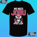 We Need Jobu Cincinnati Baseball Shirt