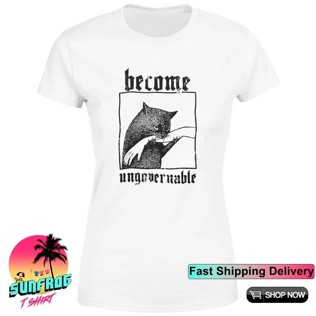 Become ungovernable cat funny shirt