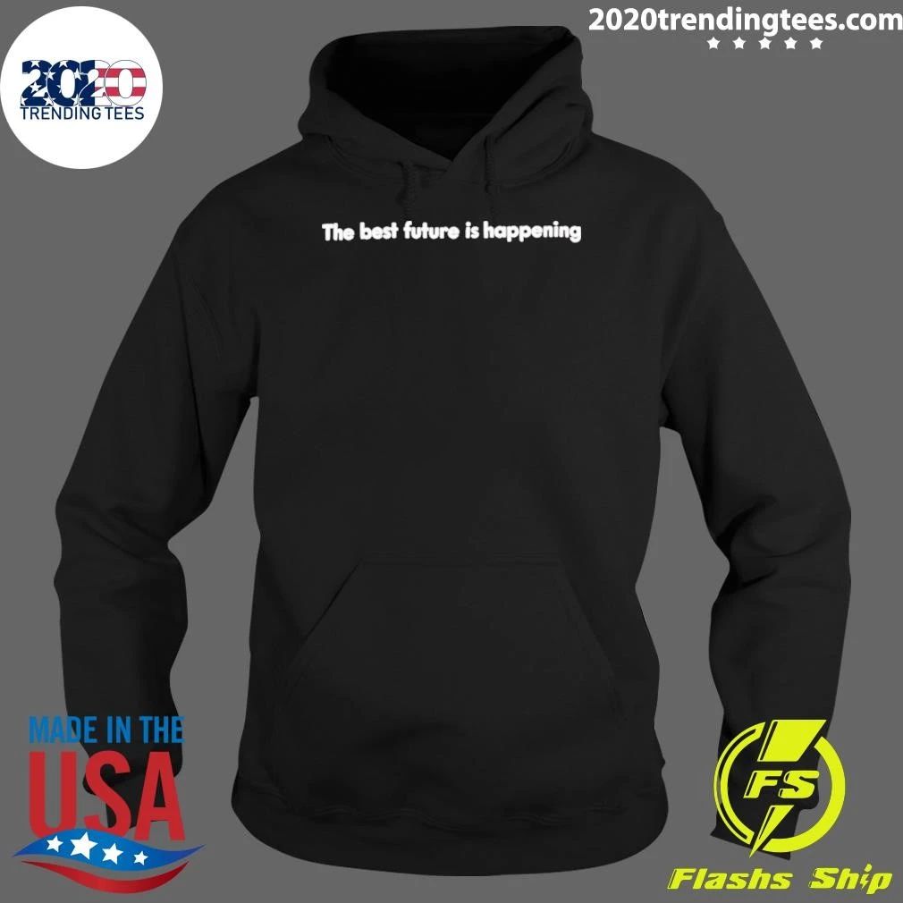 Ithe Best Future Is Happening Shirt