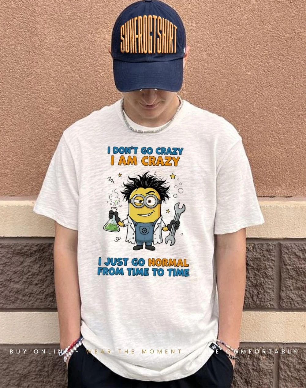 Minion lab coat I don’t go crazy I am crazy I just go normal from time to time shirt