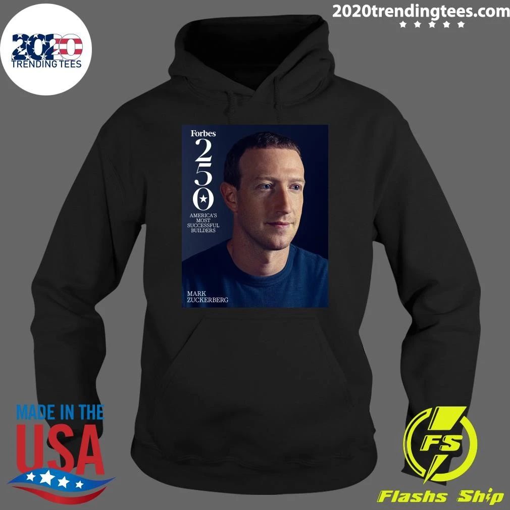 Forbes 250 America’s Most Successful Builders Mark Zuckerberg Shirt