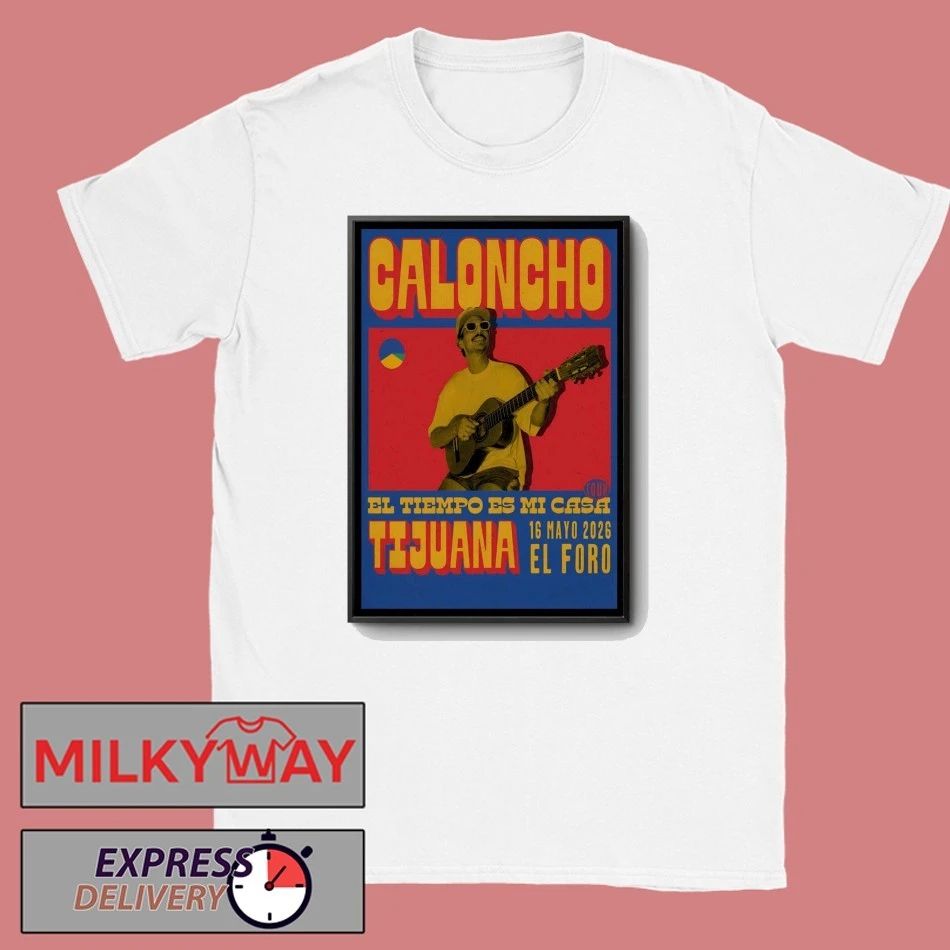 Caloncho May 16 2026 In Tijuana Mexico Poster shirt