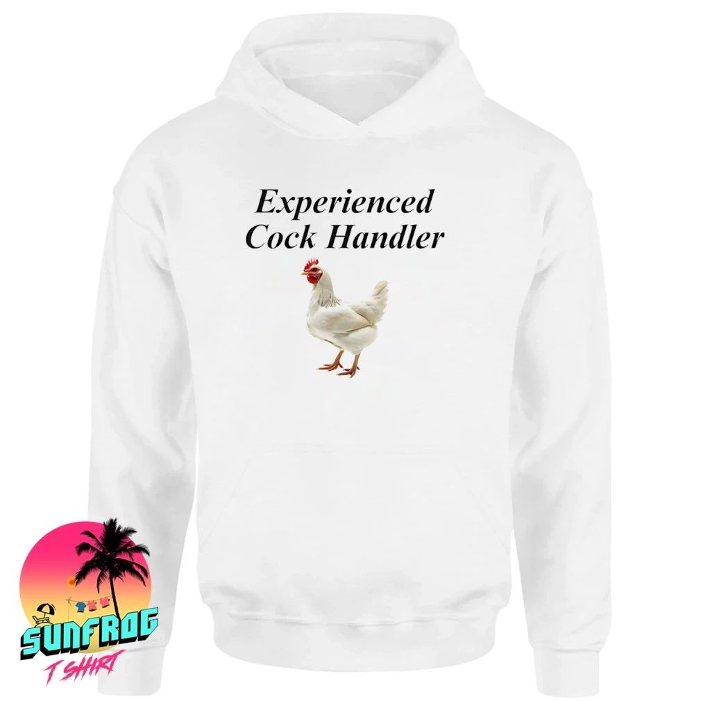 Experienced cock handler chicken text shirt