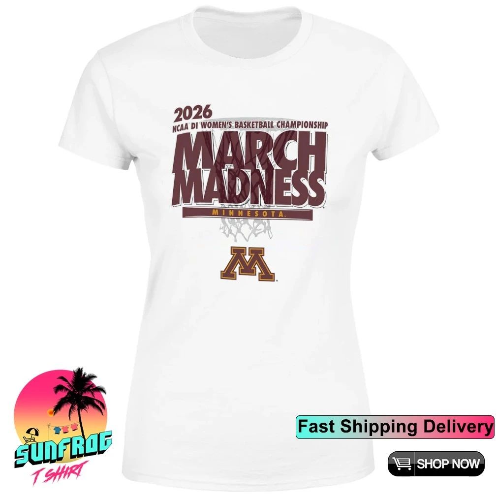 Minnesota Basketball 2026 NCAA DI Women’s Basketball Championship March Madness shirt