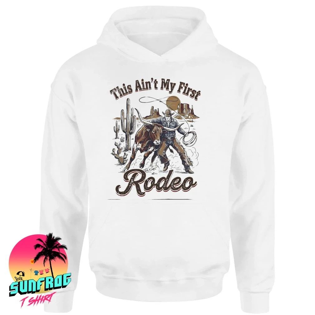 This Ain’t My First Rodeo cowboy vintage shirt
