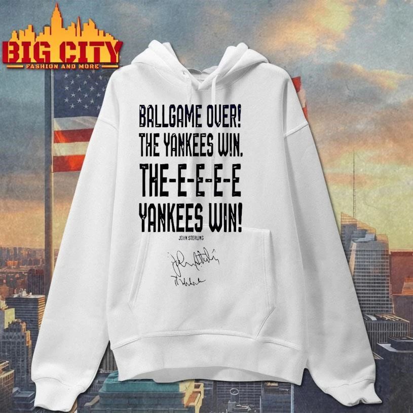 Ballgame Over The Yankees Win The Yankees Win New York Yankees Honoring John Sterling 1938-2026 signature shirt