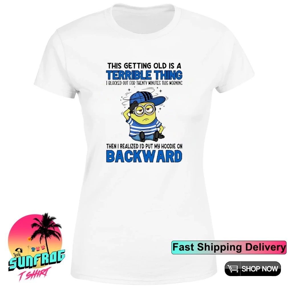 This getting old is a terrible thing backward Minion shirt
