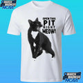 Open This Pit Right Meow Shirt