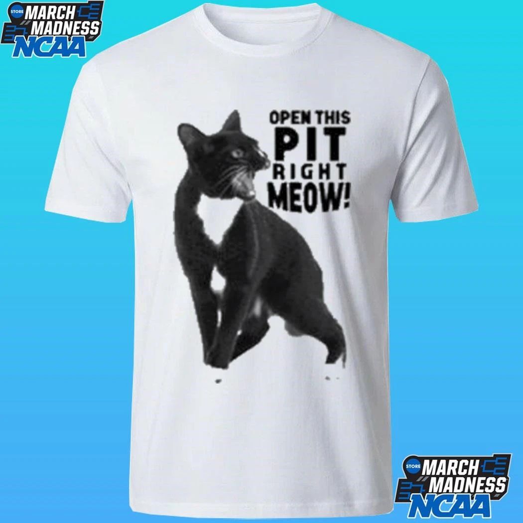 Open This Pit Right Meow Shirt