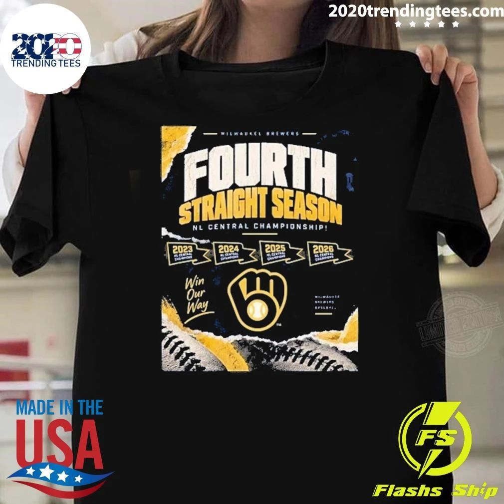 Milwaukee Brewers Fourth Straight Season 2026 NL Central Champions Win Our Way Shirt