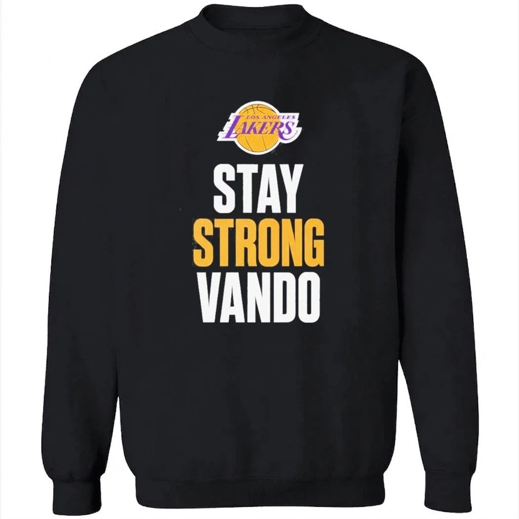 Stay Strong Vando Tee Jarred Vanderbilt Los Angeles Lakers Extreme Hand Injury In Game 1 NBA Playoffs Shirt