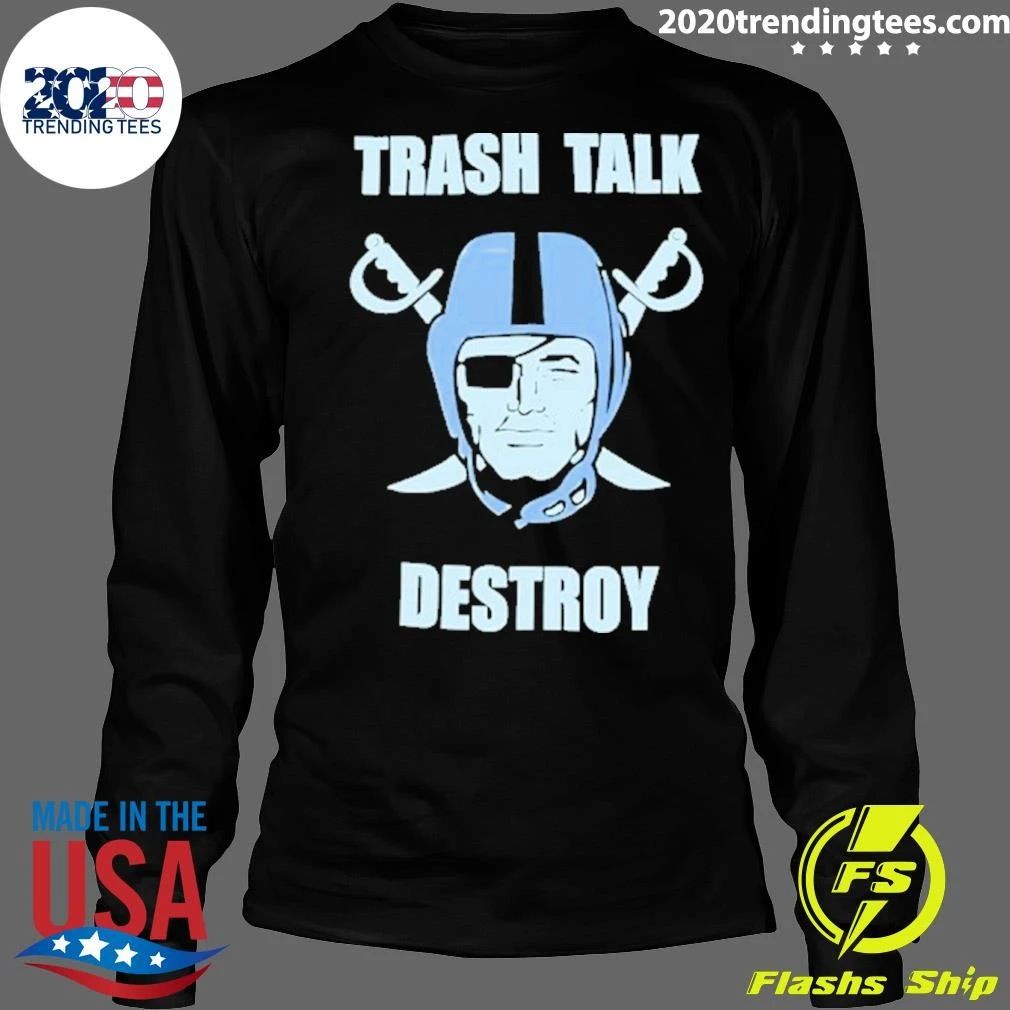 Las Vehas Raiders Trash Tall Destroy Football Shirt