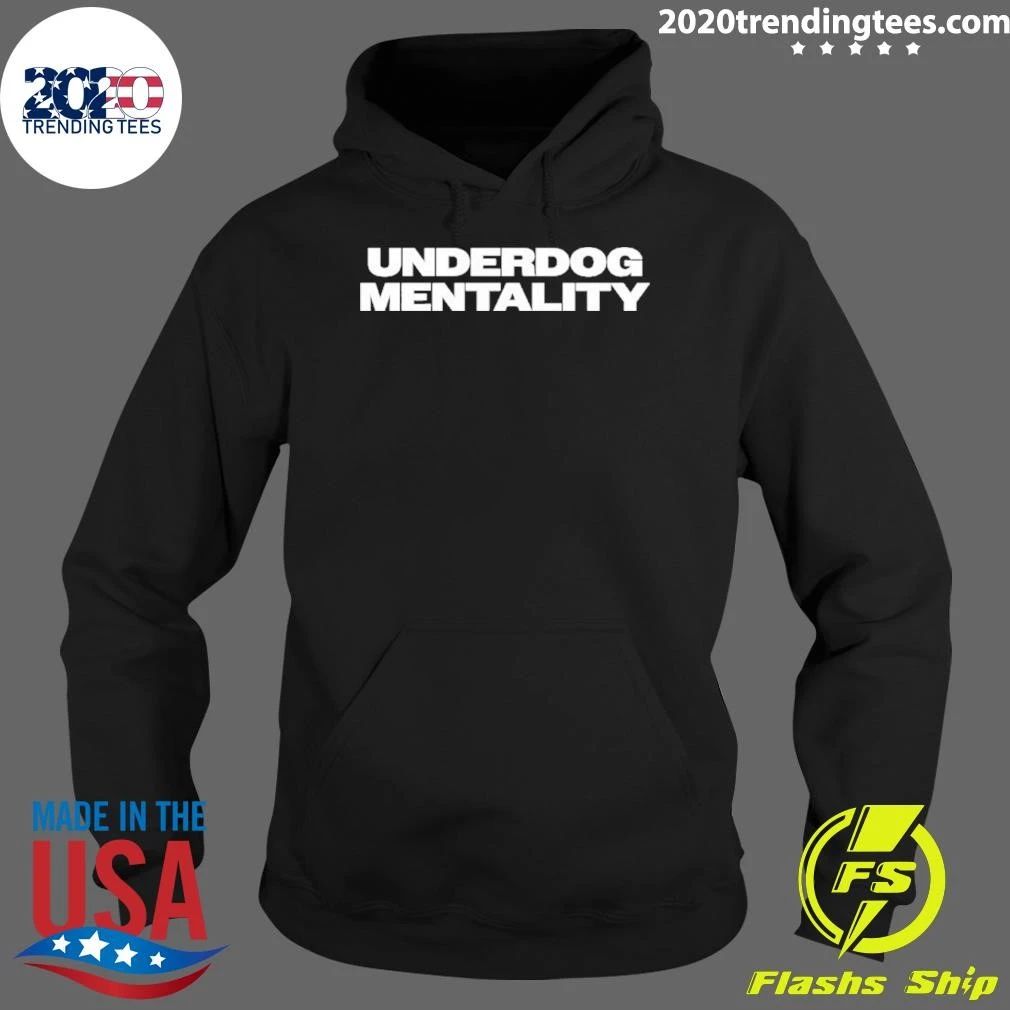 Underdog Mentality Shirt