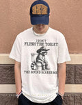 Raccoon I dont flush the toilet the sound scares me shirt