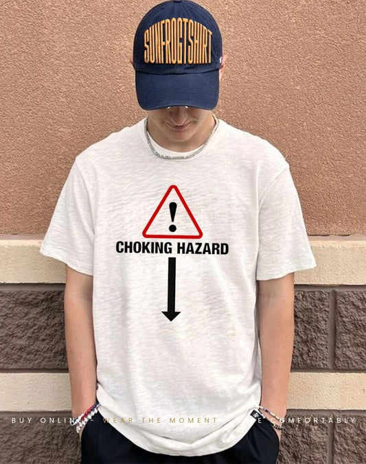 Choking Hazard Sign shirt