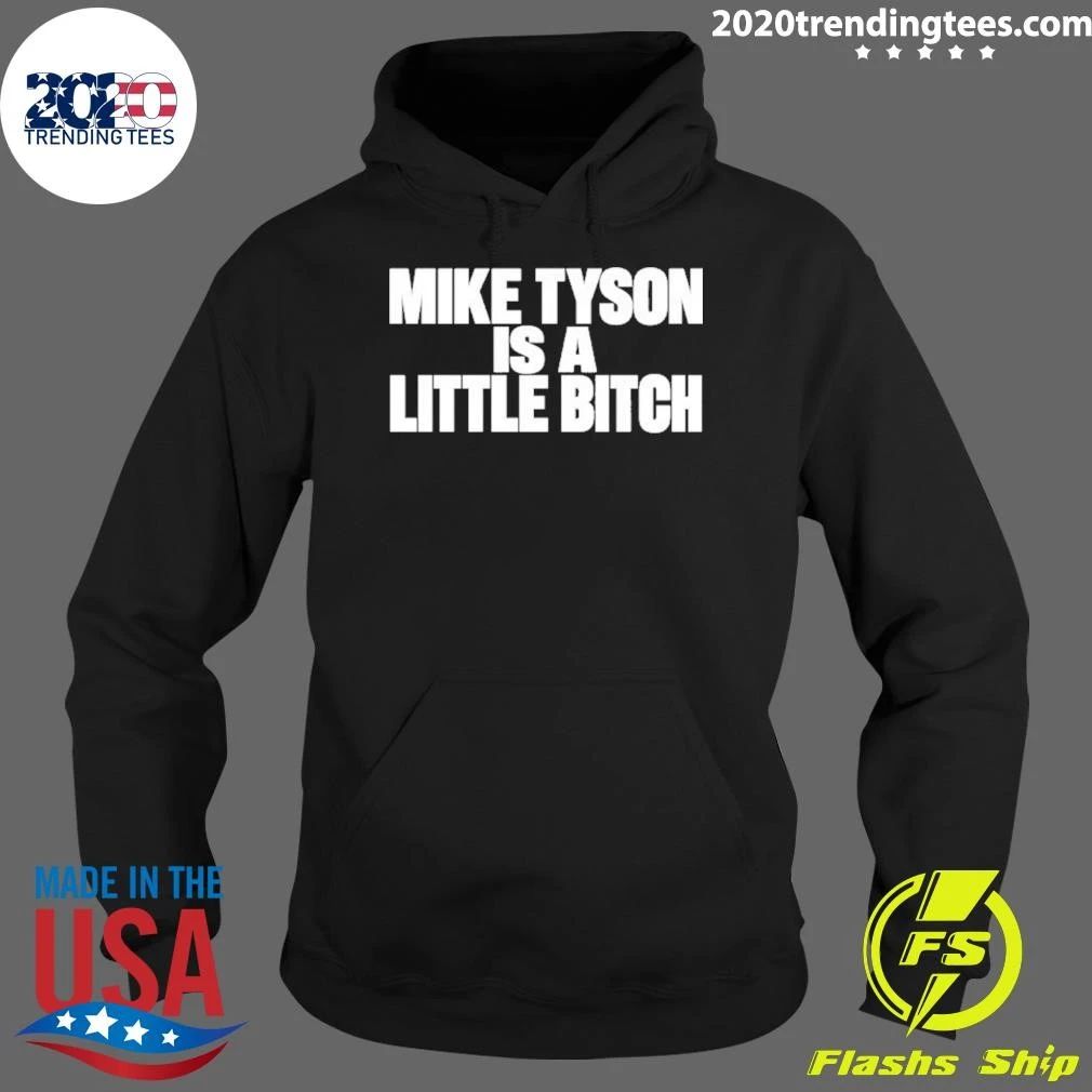 Mike Tyson Is A Little Bitch Shirt