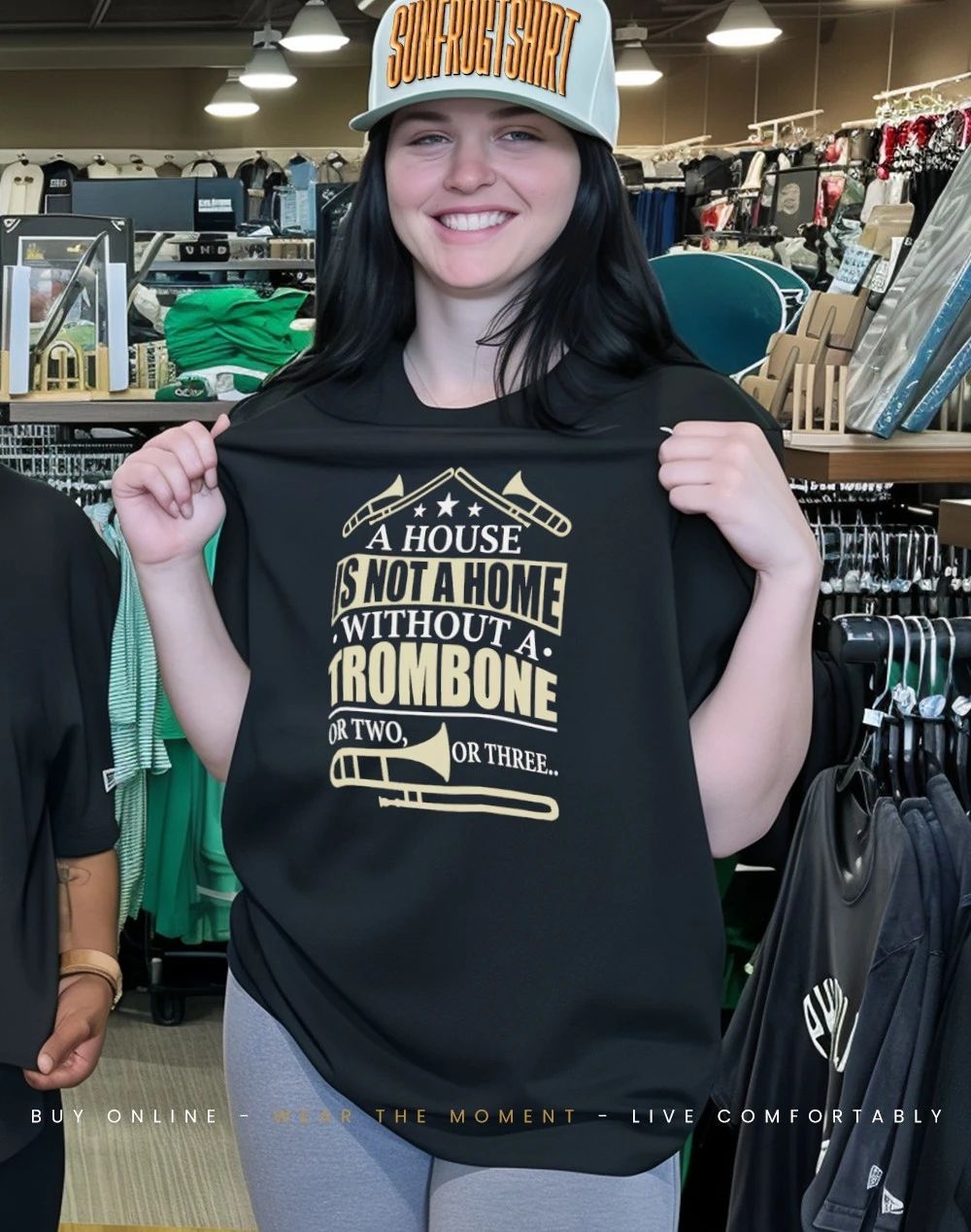 A house is not a home without a trombone shirt
