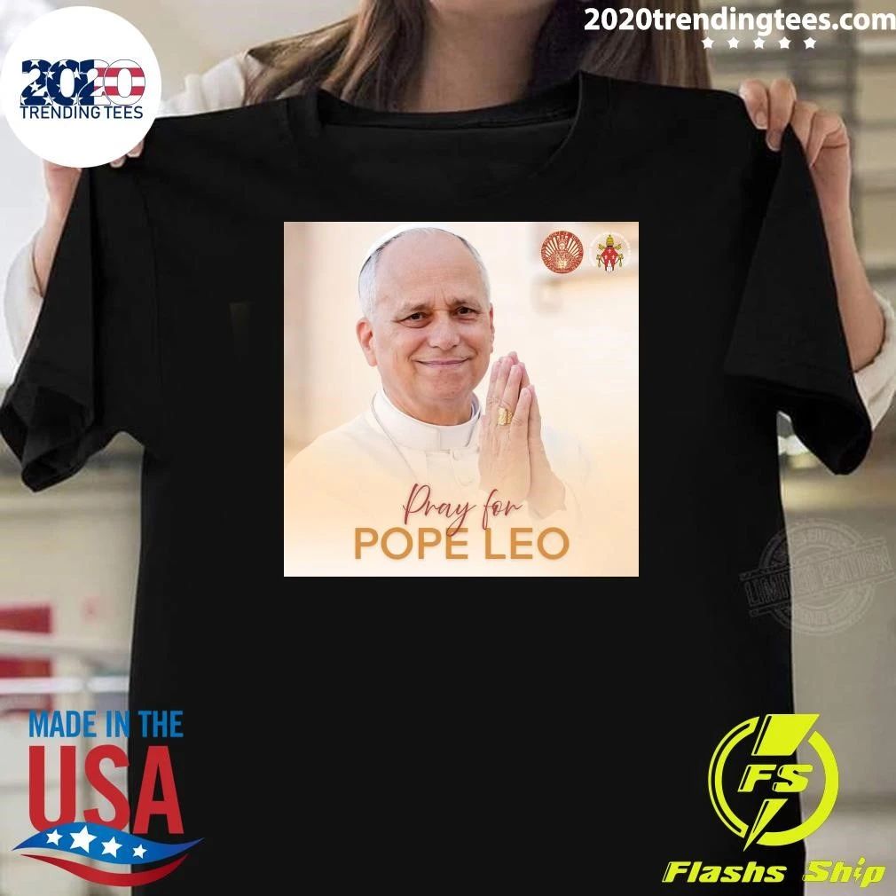 Pray For Pope Leo Shirt